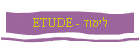 ETUDE - 